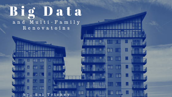 Big Data and Multi-Family Renovations